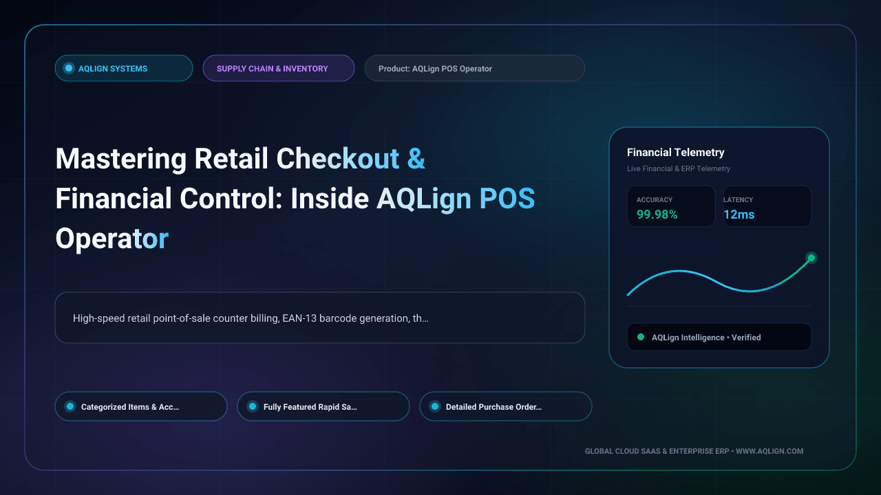 Mastering Retail Checkout & Financial Control: Inside AQLign POS Operator