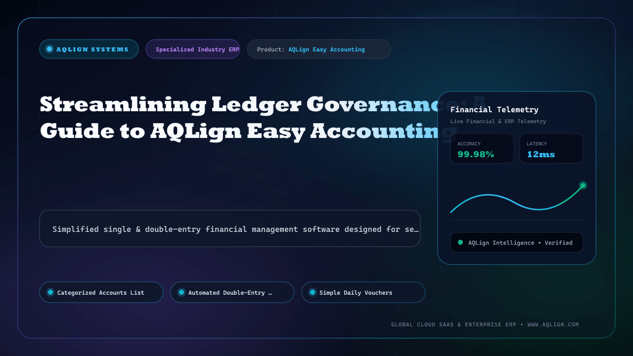 Streamlining Ledger Governance: A Guide to AQLign Easy Accounting